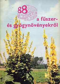 Galambosi B. -Wenszky B.: 88 színes oldal a fűszer- és gyógynövényekről