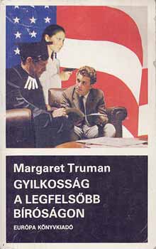 Margaret Truman: Gyilkosság a legfelsőbb bíróságon