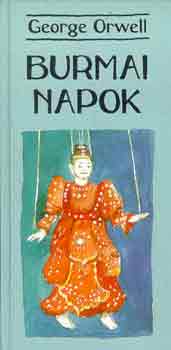 George Orwell: Burmai napok