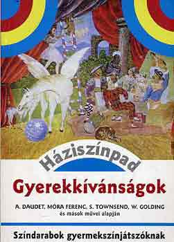 Németh Ervin: Gyerekkívánságok - Színdarabok gyermekszínjátszóknak