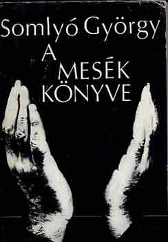 Somlyó György: A mesék könyve