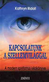 Kathryn Ridall: Kapcsolatunk a szellemvilággal