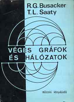 Busacker, R.G.-Saaty, T.L.: Véges gráfok és hálózatok