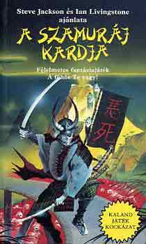 M. Smith; J. Thomson: A szamuráj kardja (Kaland Játék Kockázat)