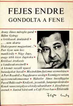 Fejes Endre: Gondolta a fene