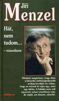 Jiri Menzel: Hát, nem tudom... -másodszor