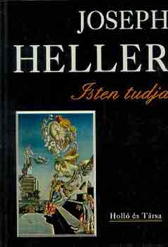 Joseph Heller: Isten tudja