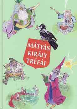 Szép Ernő: Mátyás király tréfái