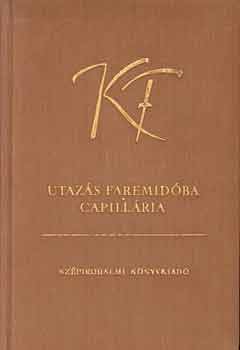 Karinthy Frigyes: Utazás Faremidóba - Capillária