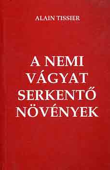 Alain Tissier: A nemi vágyat serkentő növények