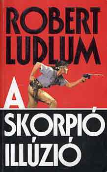 Robert Ludlum: A skorpió illúzió