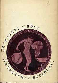 Devecseri Gábor: Odüsszeusz szerelmei