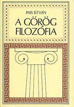 Pais István: A görög filozófia