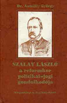 Dr. Antalffy György: Szalay László a reformkor politikai-jogi gondolkodója