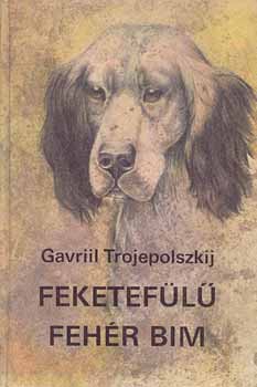 Gavriil Trojepolszkij: Feketefülű fehér Bim