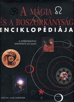 Susan Greenwood: A mágia és a boszorkányság enciklopédiája