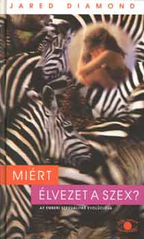 Jared Diamond: Miért élvezet a szex?