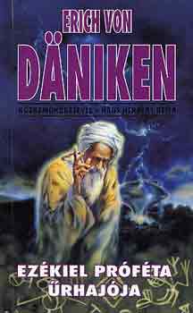 E. von Däniken; Hans Herbert Beier: Ezékiel próféta űrhajója