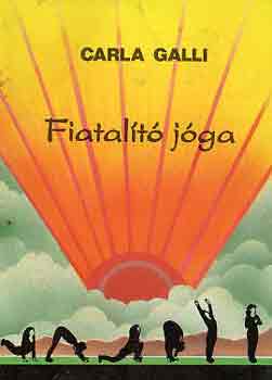 Carla Galli: Fiatalító jóga