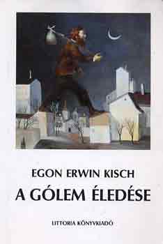 Egon Erwin Kisch: A gólem éledése