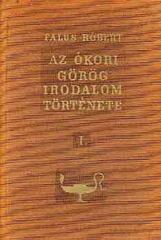 Falus Róbert: Az ókori görög irodalom története I-II.