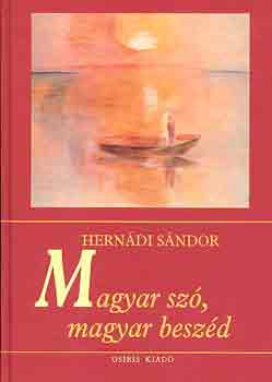 Hernádi Sándor: Magyar szó, magyar beszéd