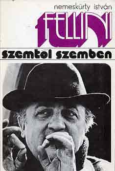 Nemeskürty István: Fellini (szemtől szemben)