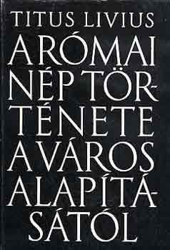 Titus Livius: A római nép története a város alapításától 6