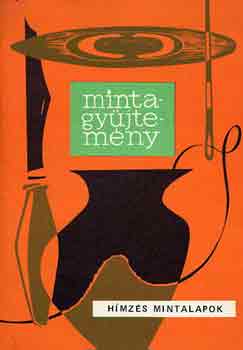 Varga M.-Dr. Németh P.-né: Mintagyűjtemény: hímzés mintalapok