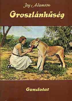 Joy Adamson: Oroszlánhűség