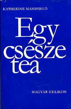 Katherine Mansfield: Egy csésze tea