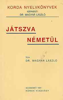 Dr. Magyar László: Játszva németül