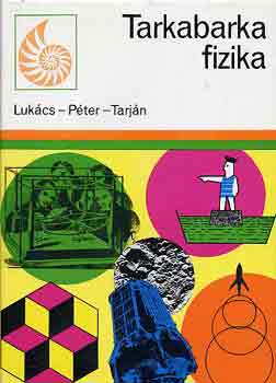 Lukács-Péter-Tarján: Tarkabarka fizika