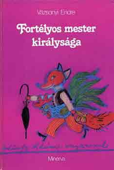 Vázsonyi Endre: Fortélyos mester királysága