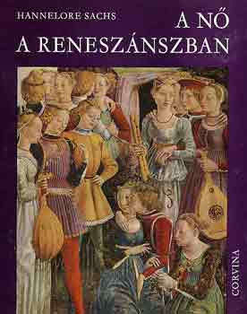Hannelore Sachs: A nő a reneszánszban