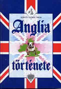 Szántó György Tibor: Anglia története