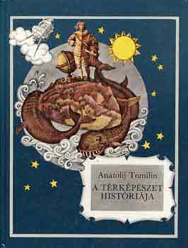 Anatolij Tomilin: A térképészet históriája