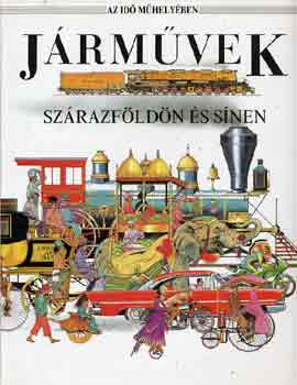Davies, E.-Salariya, D.: Járművek szárazföldön és sínen