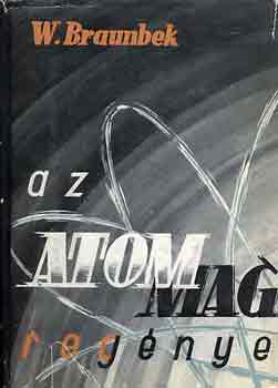 Werner Braunbek: Az atommag regénye