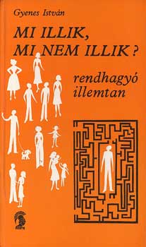 Gyenes István: Mi illik, mi nem illik?