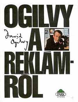 David Ogilvy: Ogilvy a reklámról