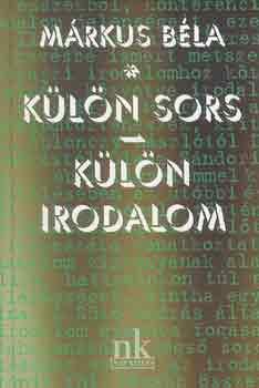 Márkus Béla: Külön sors-külön irodalom