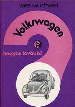 Wieslaw Jezewski: Volkswagen: Hogyan tovább?