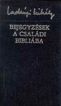Ladányi Mihály: Bejegyzések a családi Bibliába