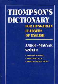 Andor-Doughty-Siórétiné-...: Thompson's dictionary for Hungarian Learners of English (angol-magyar)