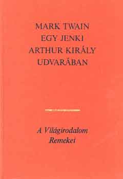 Mark Twain: Egy jenki Arthur király udvarában