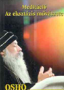 Osho: Meditáció: Az eksztázis művészete