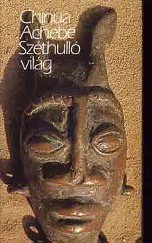 Chinua Achebe: Széthulló világ