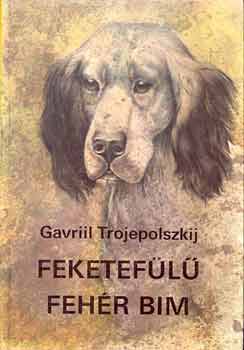 Gavriil Trojepolszkij: Feketefülű fehér Bim