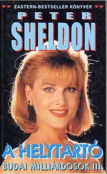 Peter Sheldon: A helytartó (Budai milliárdosok III.)
